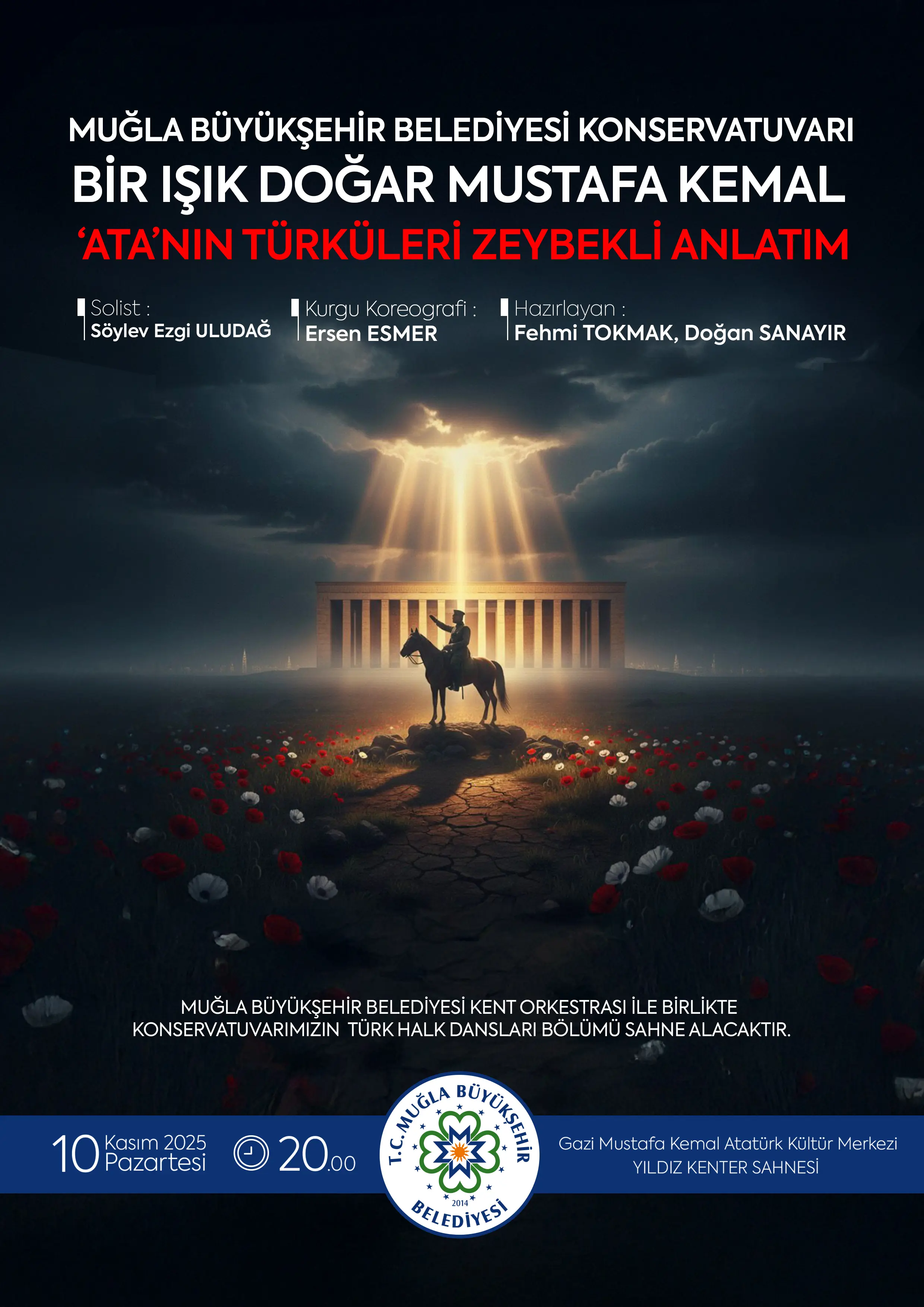 Muğla Büyükşehir Belediyesi Konservatuvarı 'Bir Işık Doğar Mustafa Kemal' Etkinliğine Davetlisiniz