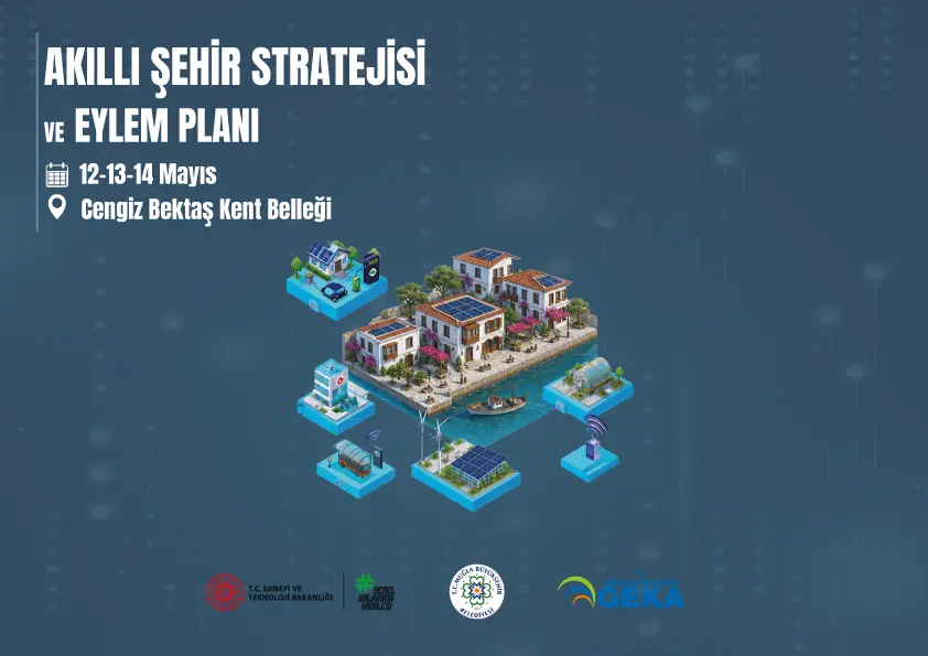 Akıllı Şehir Stratejisi ile Yeşil ve Dijital Dönüşüm Projesi Başlıyor